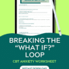 What If. CBT Anxiety Worksheet (1) What If. CBT Anxiety Worksheet
