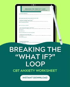 What If. CBT Anxiety Worksheet